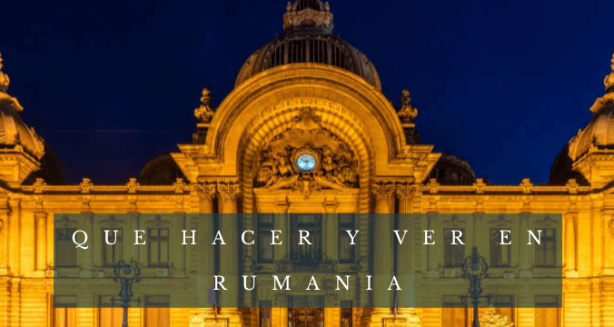cosas para hacer y ver en Rumania