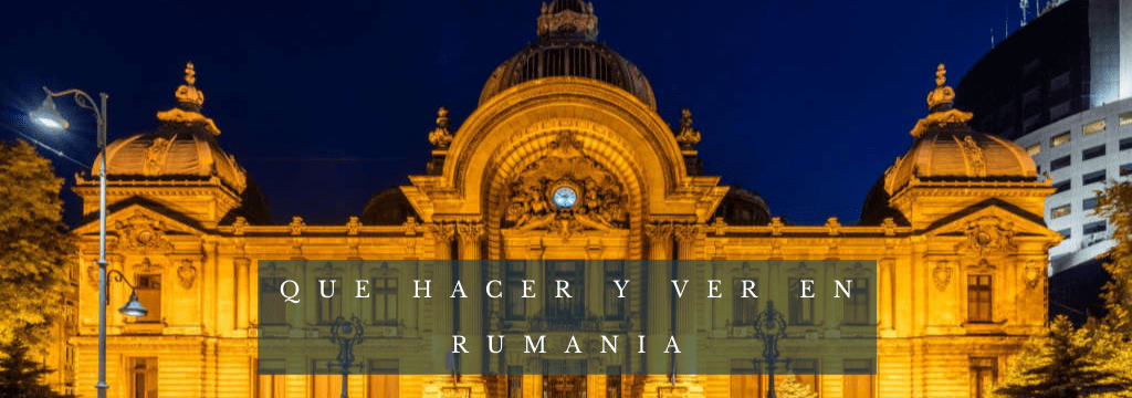 cosas para hacer y ver en Rumania